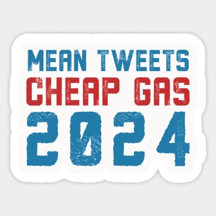 Mean tweets and cheap gas 2024 Sticker